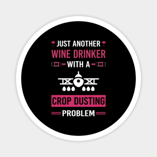 Wine Drinker Crop Dusting Duster Cropdusting Magnet